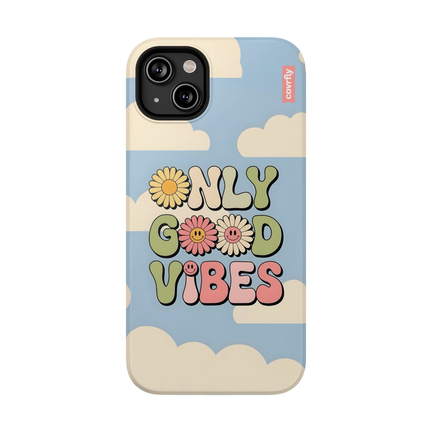 Only Good Vibes