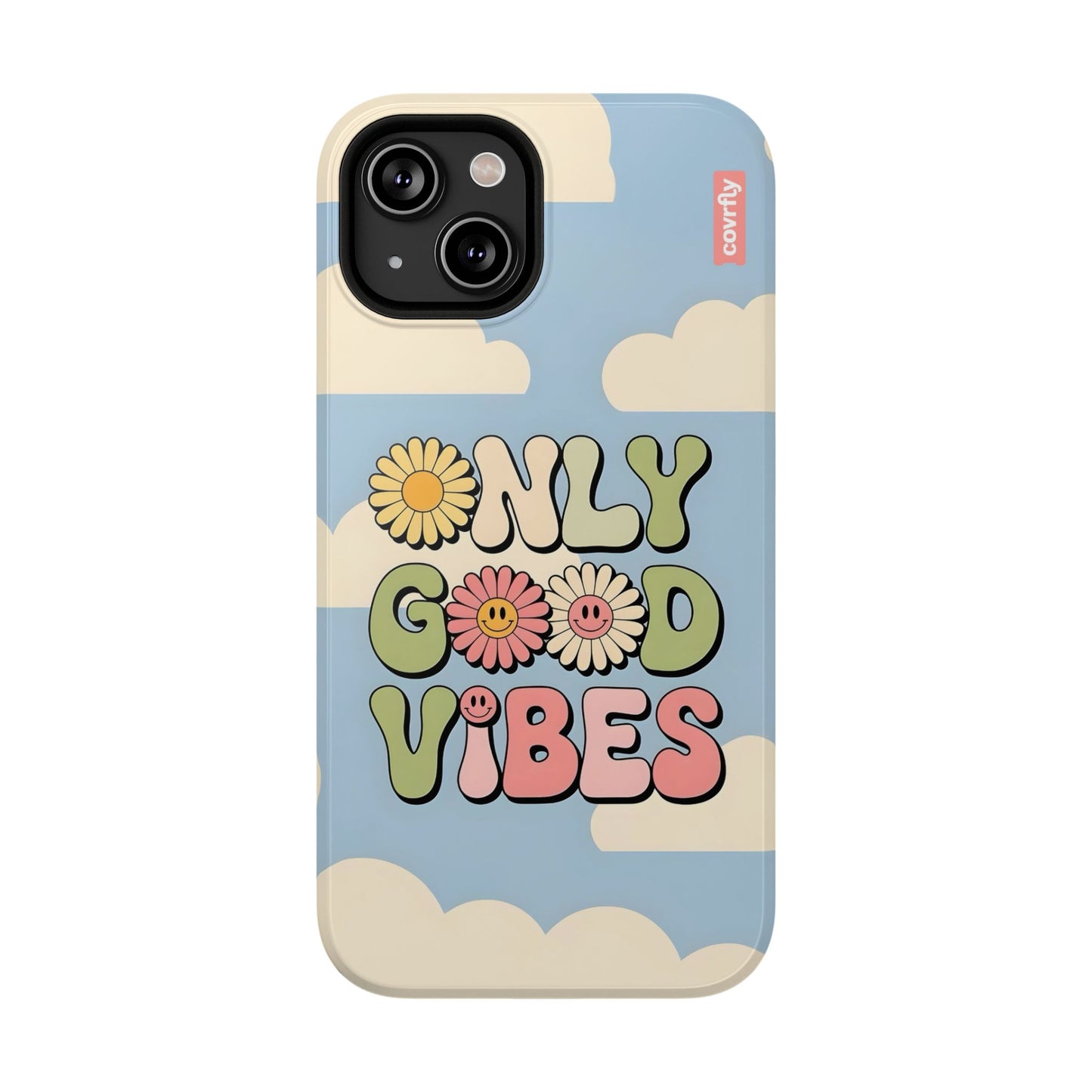 Only Good Vibes