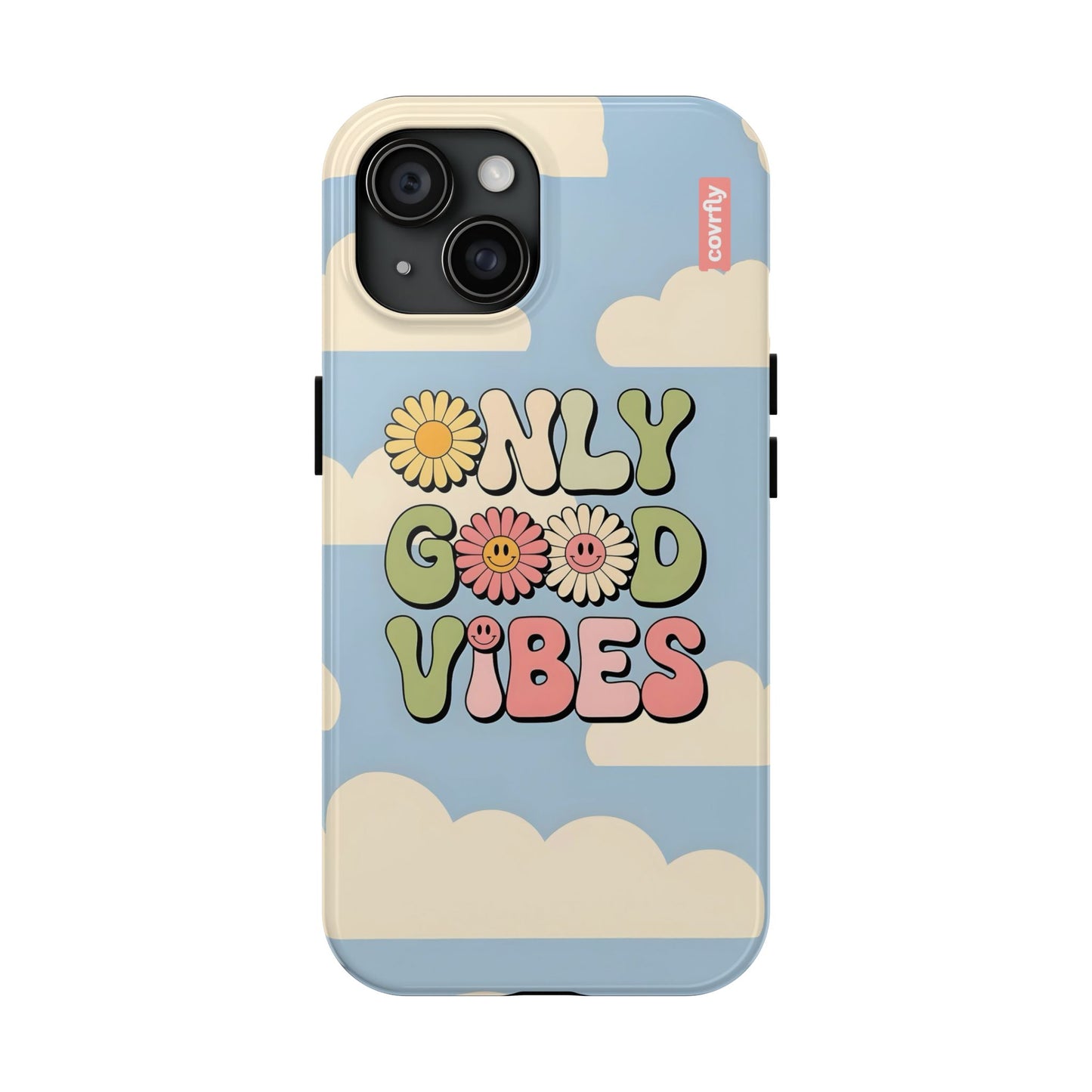 Only Good Vibes