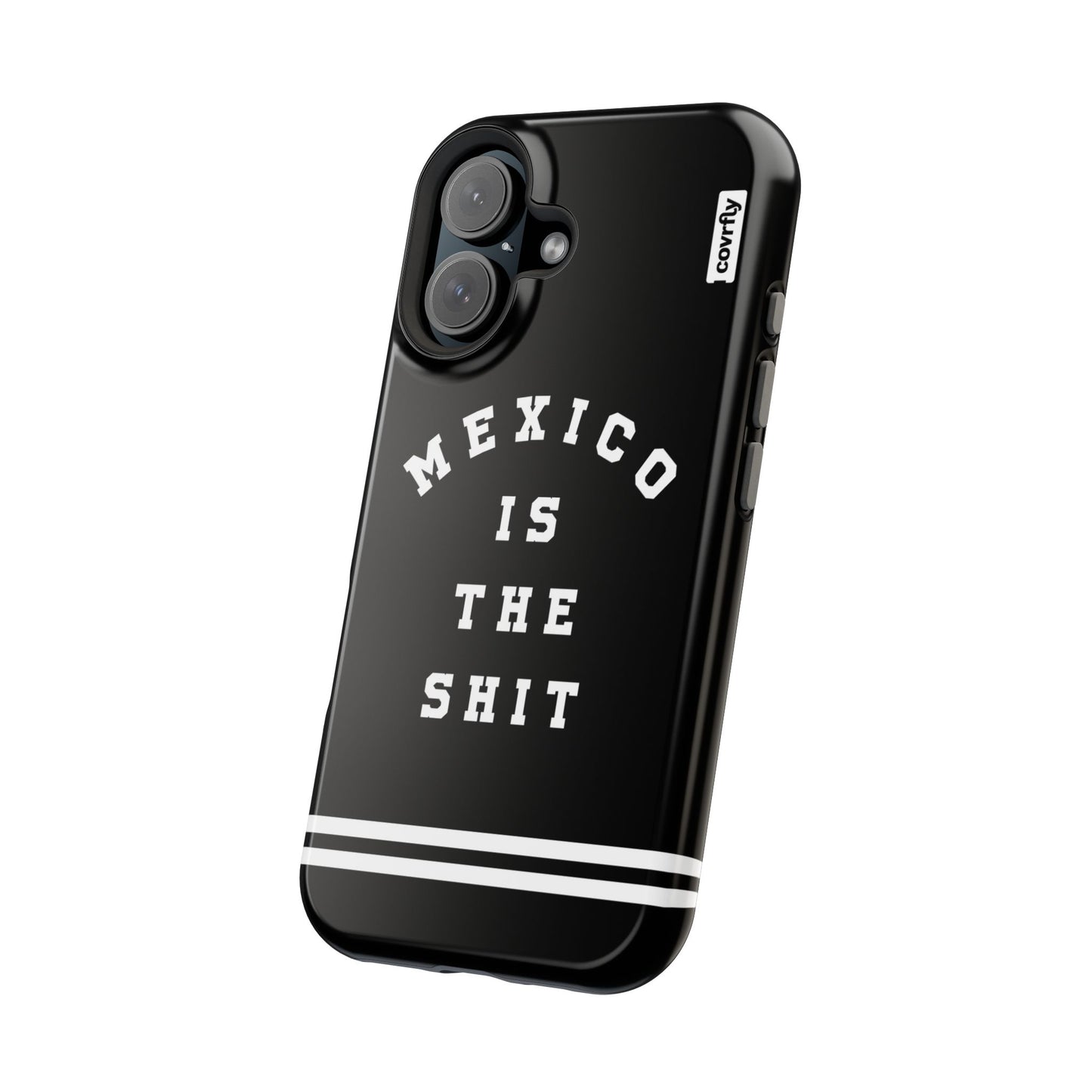 Mexico Is The Shit