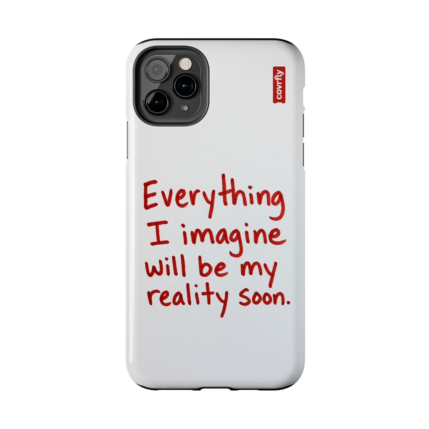 Everything I imagine