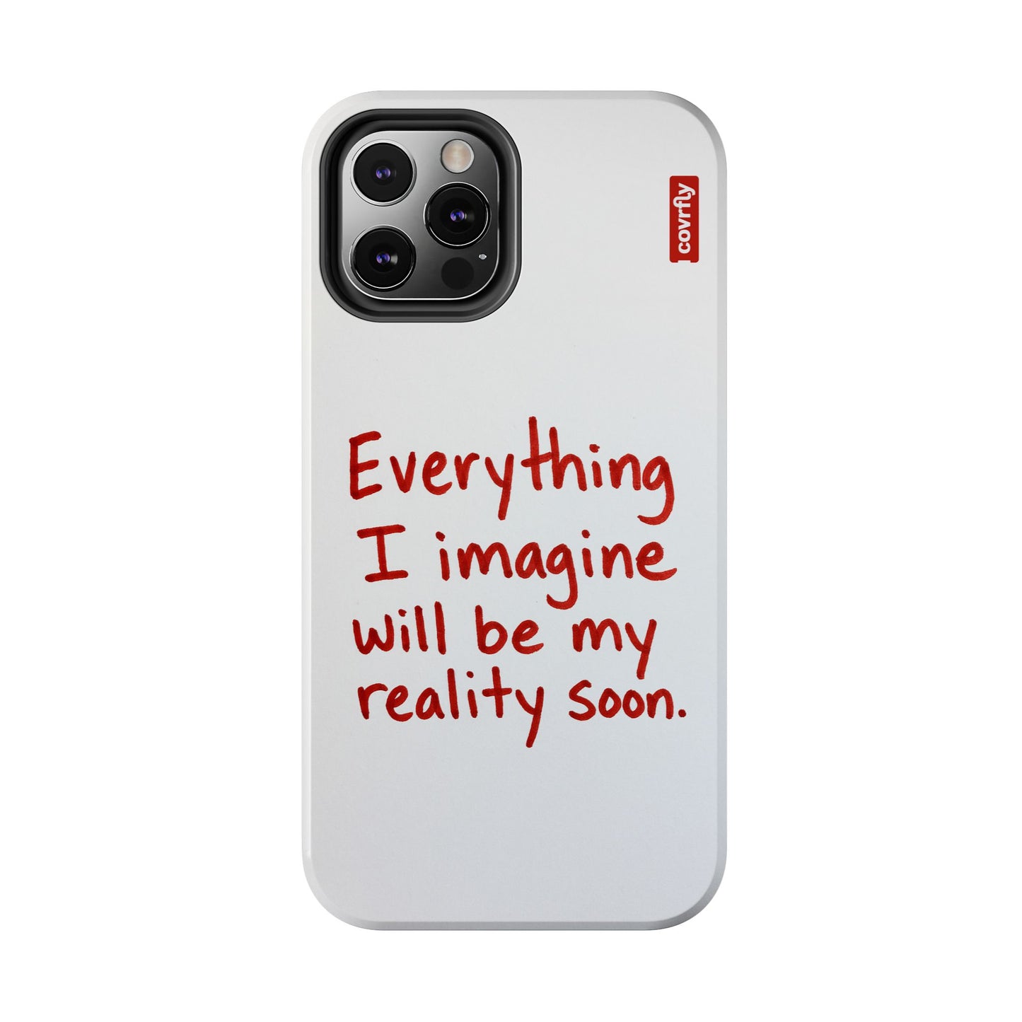 Everything I imagine