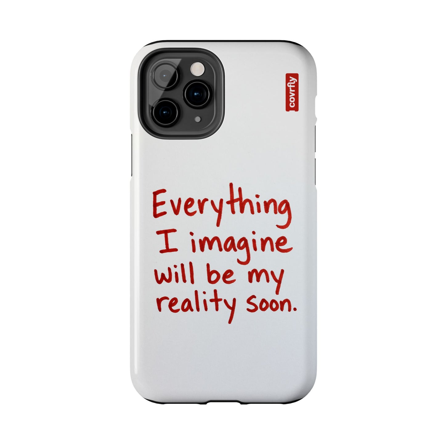 Everything I imagine