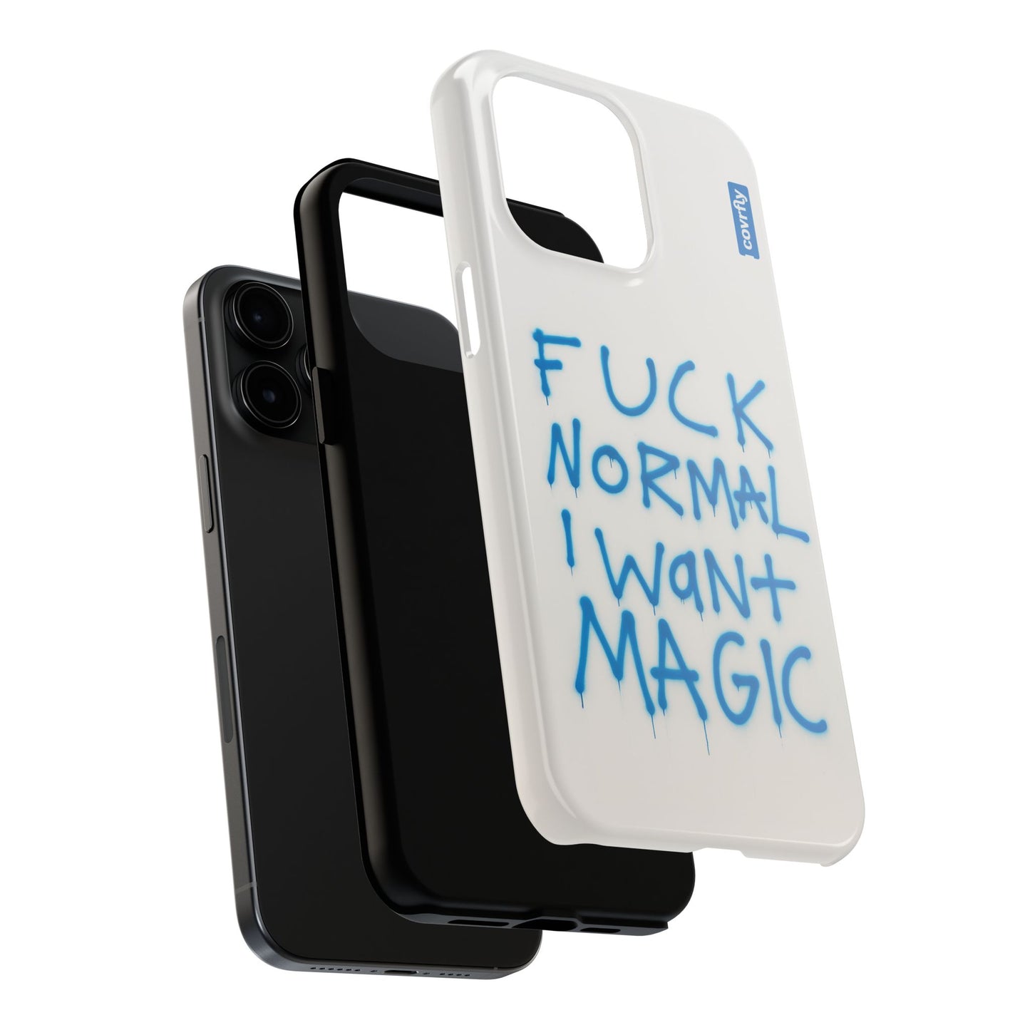 FUCK NORMAL I WANT MAGIC