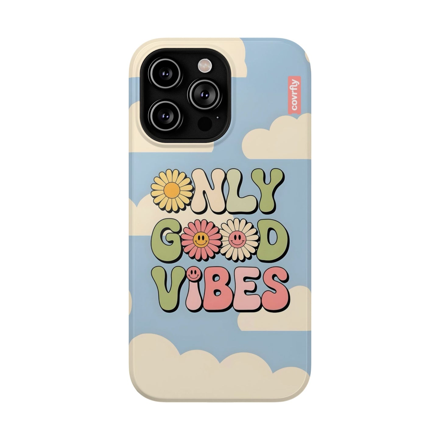 Only Good Vibes