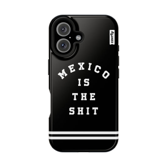 Mexico Is The Shit