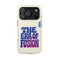 The Era of Fusion
